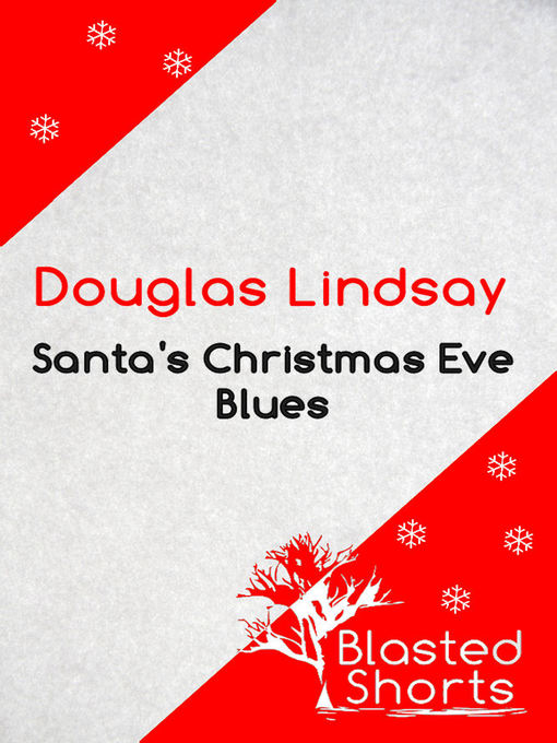 Title details for Santa's Christmas Eve Blues by Douglas Lindsay - Available